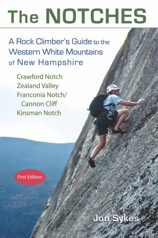The Notches: A Rock Climber’s Guide to the Western White Mountains of New Hampshire by Jon Sykes.